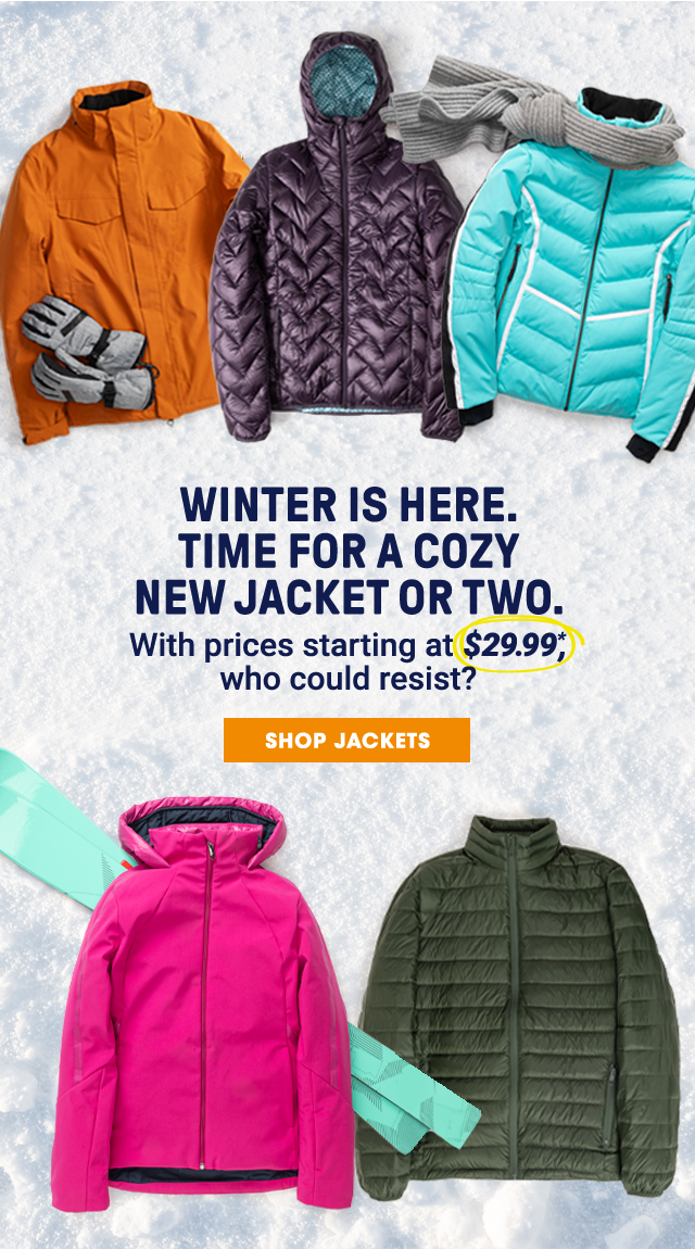 Winter is here. Time for a cozy new jacket or two. With prices starting at $29.99, who could resist? Shop Jackets.